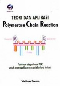 Teori dan Aplikasi Polymerace Chain Reaction