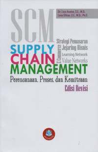 Supplay Chain Management: Perencanaan , Proses, dan Kemitraan
