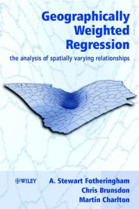 Geographically Weighted Regression : The Analysis of Spatially Varying Relationship