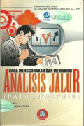 Cara Menggunakan Path Analysis (Analisis Jalur)