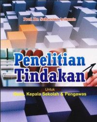 Penelitian Tindakan untuk Guru, Kepala Sekolah dan Pengawas