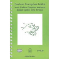 Panduan Pencegahan Infeksi untuk Fasilitas Pelayanan Kesehatan dengan Sumber Daya Terbatas