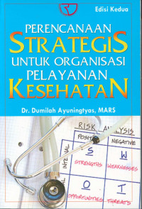 Perencanaan Strategis untuk Organisasi Pelayanan Kesehatan