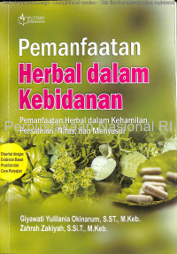 Pemanfaatan Herbal dalam Kebidanan Pemanfaatan Herbal dalam Kehamilan, Persalinan, Nifas, dan Menyusui