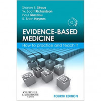 Evidence-Based Medicine How to Practice and Teach It