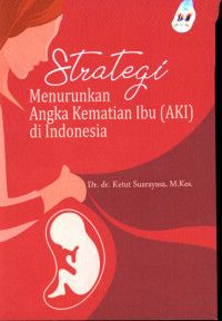 Strategi Menurunkan Angka Kematian Ibu (AKI) di Indonesia