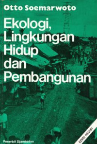 Ekologi, Lingkungan Hidup, dan Pembangunan