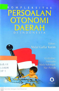 Kompleksitas Persoalan Otonomi Daerah di Indonesia