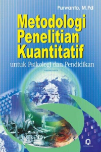 Metodologi Penelitian Kuantitatif untuk Psikologi dan Pendidikan