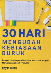 TIgapuluh (30) Hari Mengubah Kebiasaan Buruk