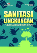 Sanitasi lingkungan : (pendidikan lingkungan hidup)