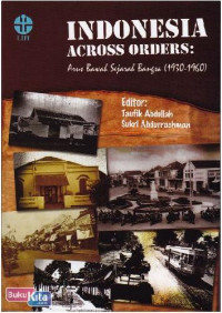 Indonesia Across Orders: Arus Bawah Sejarah Bangsa (1930-1960)