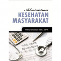 Administrasi Kesehatan Masyarakat (Bagi Perekam Medis dan Informatika Kesehatan)