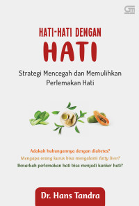 Hati-Hati dengan HATI : Strategi Mencegah dan Memulihkan Perlemakan Hati