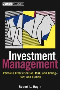 Investment Management: Portofolio Diversification, Risk, and Timing-Fact and Fiction