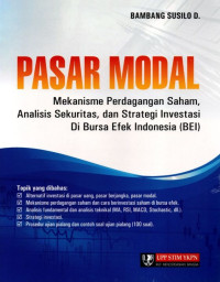 PASAR MODAL: Mekanisme Perdagangan Saham, Analisis Sekuritas, dan Strategi Investasi Di Bursa Efek Indonesia (BEI)