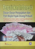 PERPAJAKAN INDONESIA: Dasar-Dasar Perpajakan dan Pph Wajib Pajak Orang Pribadi ( Pemahaman Teori dalam Aplikasi sesuai dengan Hukum Pajak dan Aturan Pelaksanaan Perpajakan Terbaru)