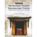 Merayakan Negara Mematrikan Tradisi