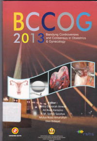 BCCOG 2013 Bandung Controversies and Concensus in Obstetric & Gynecology