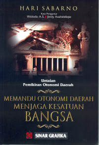 Memandu Otonomi Daerah Menjaga Kesatuan Bangsa