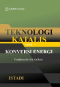 Teknologi Katalis untuk Konversi Energi Fundamental dan Aplikasi
