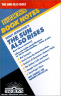 Barron's Book Notes ; The Sun Also Rises