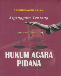 Segenggam Tentang Hukum Acara Pidana
