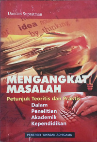 Mengangkat Masalah: Petunjuk Teoritis dan Praktis