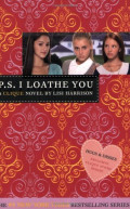P.S. I Loathe You ; A Clique Novel