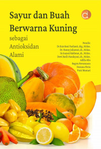 Sayur dan Buah Berwarna Kuning sebagai Antioksidan Alami