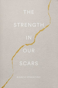 The Strength in Our Scars