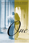 The One ; A Realistic Guide to Choosing Your Soul Mate