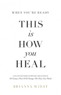 When You're Ready, This is How You Heal