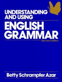 Understanding and Using English Grammar ; Second Edition