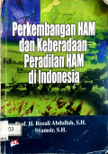 Perkembangan HAM dan Keberadaan Peradilan Ham di Indonesia