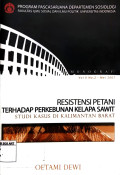 Resistensi Petani Terhadap Perkebunan Kelapa Sawit: Studi Kasus di Kalimantan Barat