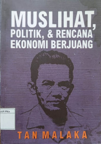 Muslihat, Politik, dan Rencana Ekonomi Berjuang