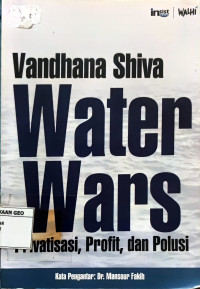 Water Wars: Privatisasi, Profit, dan Polusi