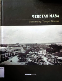 Meretas Masa; Semarang Tempo Doeloe