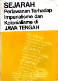 Sejarah Perlawanan Terhadap Imperialisme dan Kolonialisme di Jawa Tengah