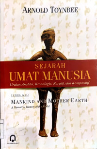 Sejarah Umat Manusia: Uraian Analisis, Kronologis, Naratif dan Komparatif