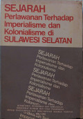 Sejarah Perlawanan Terhadap Imperialisme dan Kolonialisme di Sulawesi Selatan