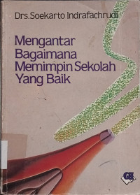Mengantar bagaimana memimpin sekolah yang baik