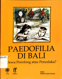 Paedofilia di Bali : Dewa Penolong atau pencelaka?