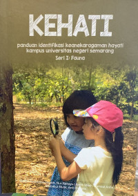 Kehati: Panduan Identifikasi Keanekaragaman Hayati Kampus Universitas Negeri Semarang (Seri I Fauna)