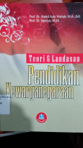 Teori dan Landasan Pendidikan Kewarganegaraan