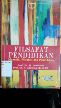 Filsafat Pendidikan: Manusia, Filsafat, dan Pendidikan