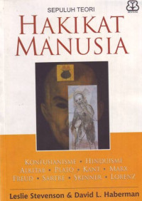 Sepuluh Teori Hakikat Manusia: Konfusianisme, Hinduisme, Al Kitab, {lato, Kant, Marx, Freud, Sarte, Skinner, Lorenz