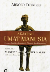 Sejarah Umat Manusia: Uraian Analisis, Kronologis, Naratif dan Komparatif