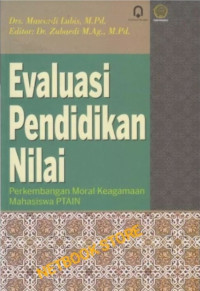Evaluasi Pendidikan Nilai: Perkembangan Moral Keagamaan Mahasiswa PTAIN